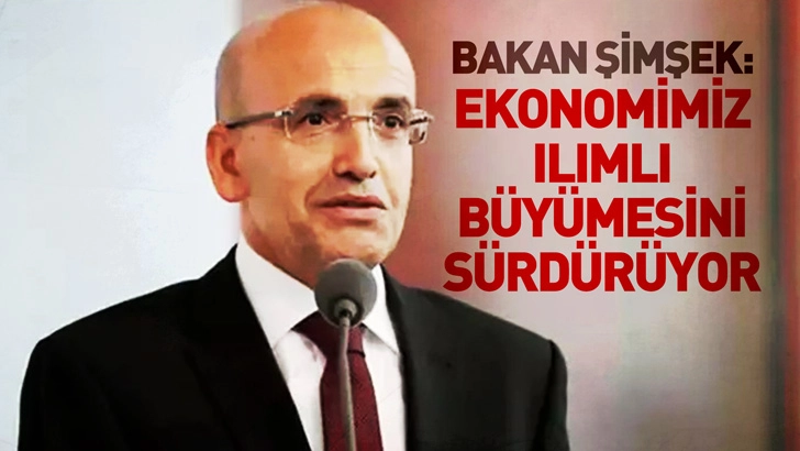 Bakan Şimşek: Ekonomimiz ılımlı büyümesini sürdürürken dezenflasyon devam ediyor