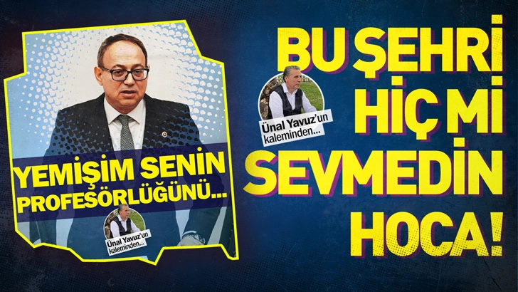 BU ŞEHRİ HİÇ Mİ SEVMEDİN HOCA!