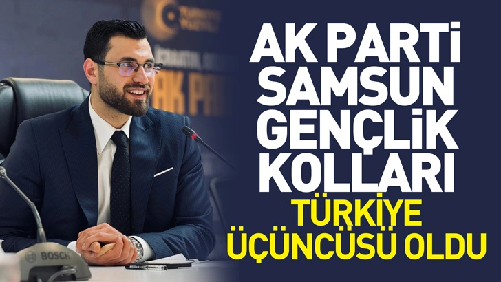 AK Parti Samsun Gençlik Kolları, Türkiye Üçüncüsü Oldu