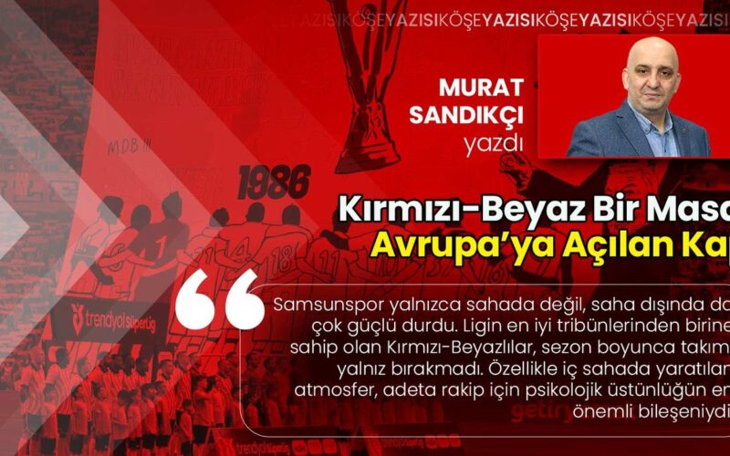 Kırmızı-Beyaz Bir Masal: Avrupa’ya Açılan Kapı