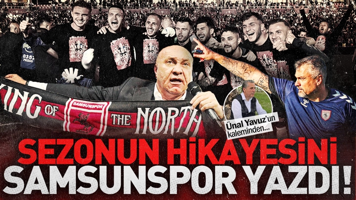 SEZONUN HİKAYESİNİ SAMSUNSPOR YAZDI!