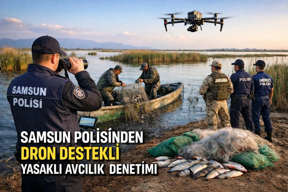Samsun Polisinden dron destekli yasaklı avcılık denetimi