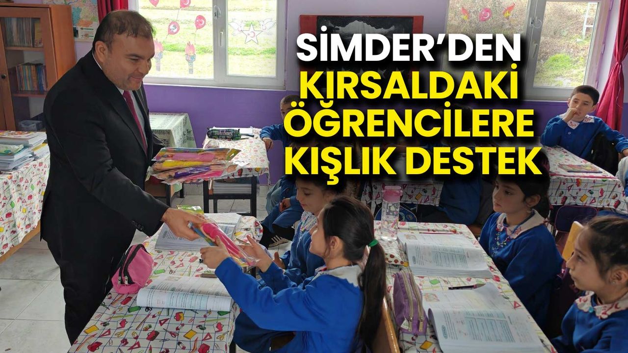 SİMDER’den Kırsaldaki Öğrencilere Kışlık Destek