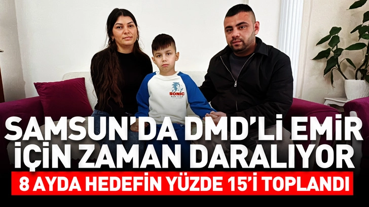 Samsun'da DMD'li Emir için zaman daralıyor, 8 ayda hedefin yüzde 15'i toplandı