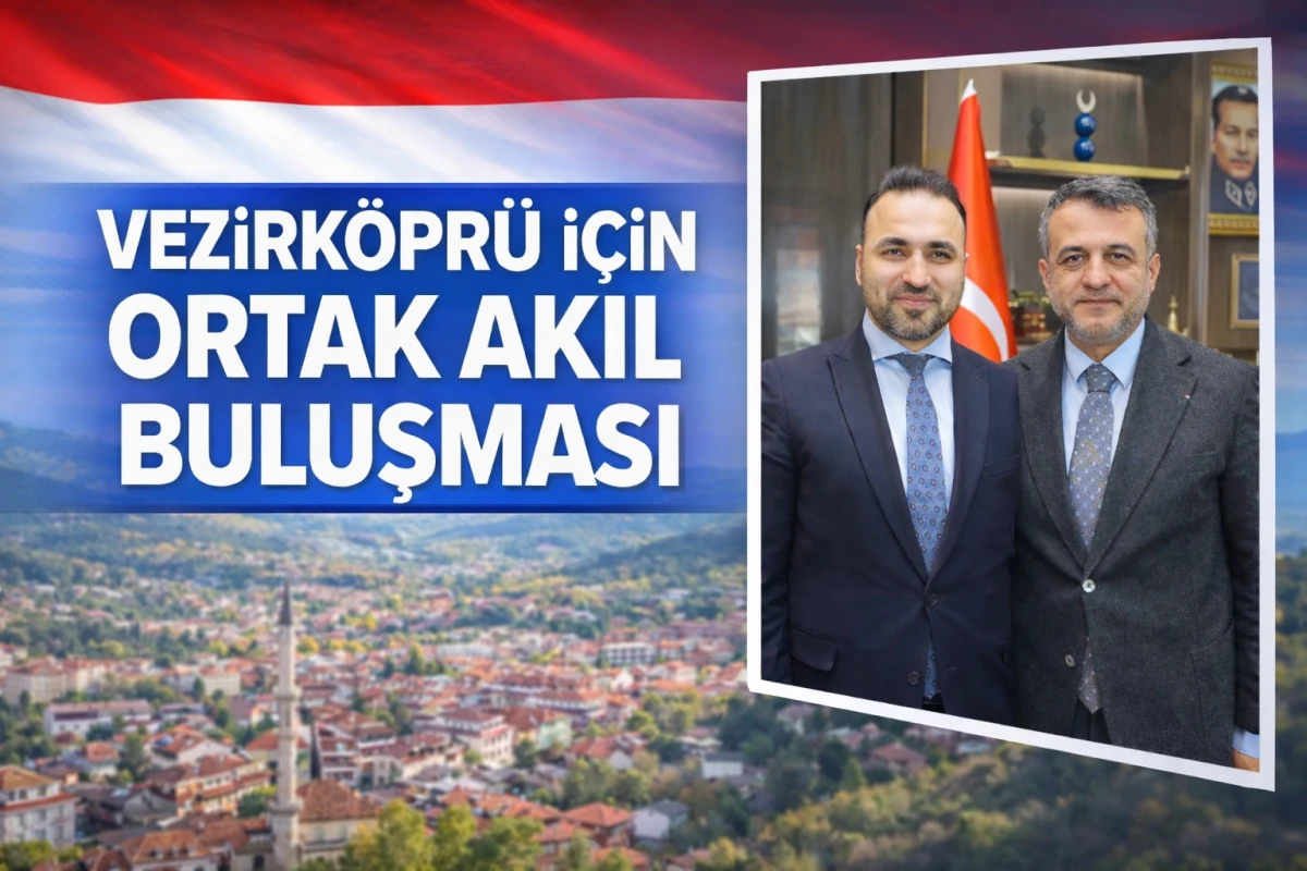 Vezirköprü İçin Ortak Akıl Buluşması