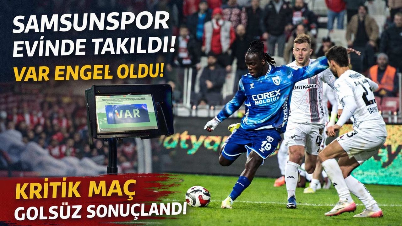 Samsunspor Evinde Takıldı! VAR Engel Oldu