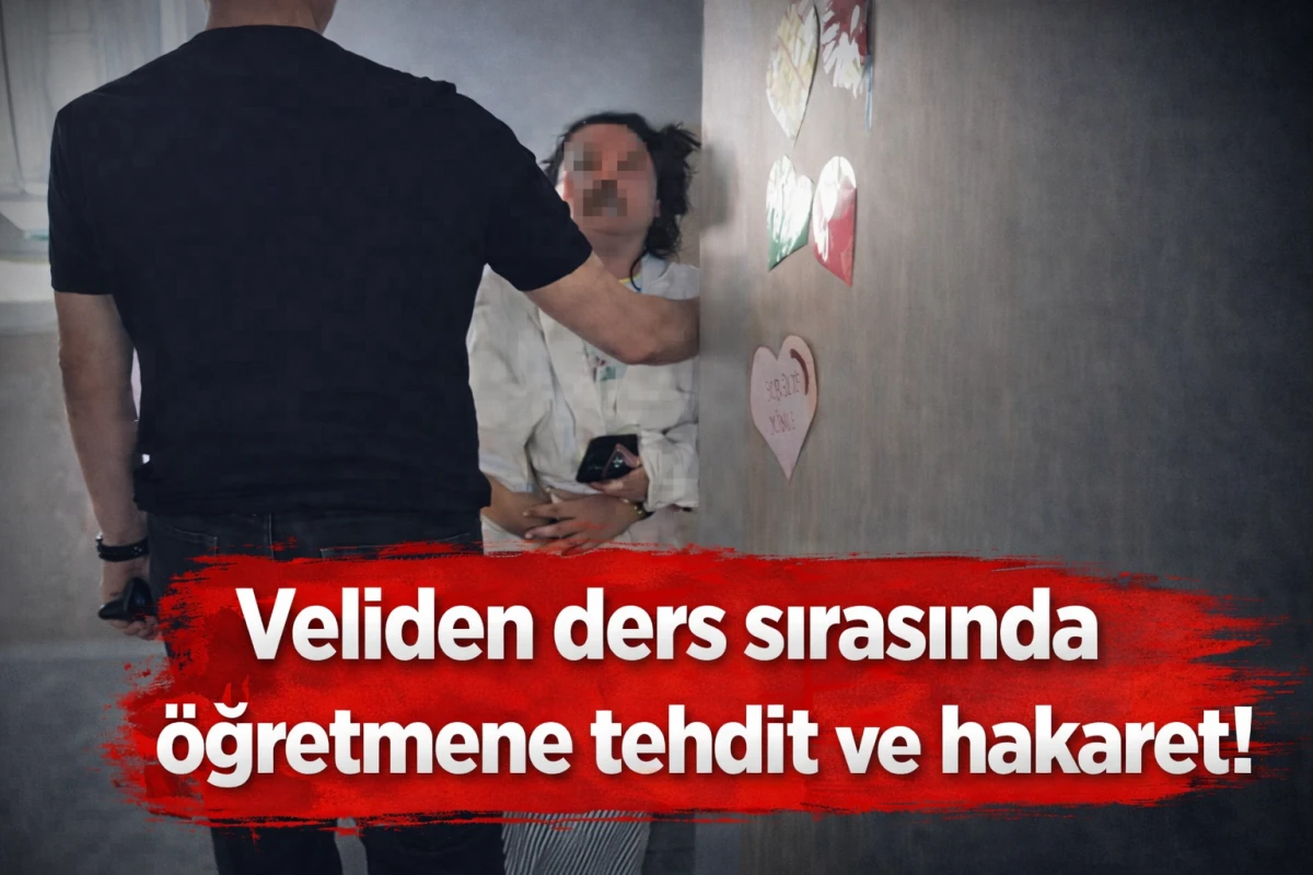 Samsun'da veliden ders sırasında öğretmene tehdit ve hakaret