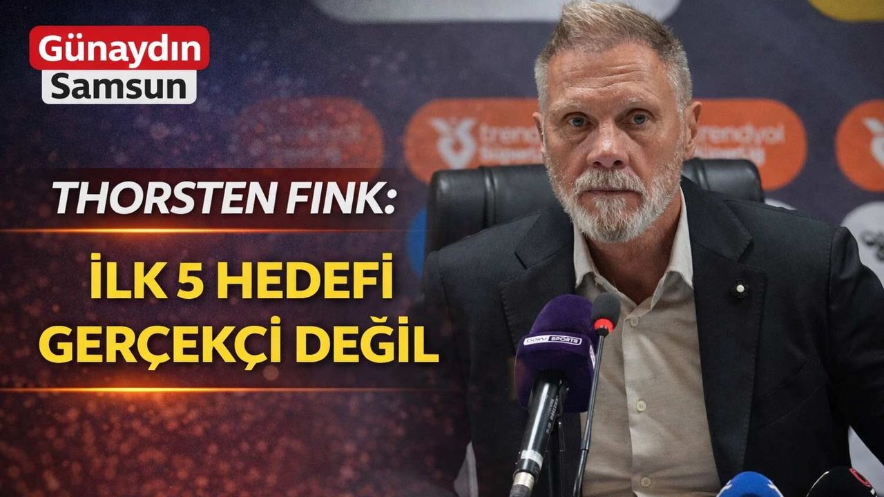 Thorsten Fink: İlk 5 Hedefi Gerçekçi Değil