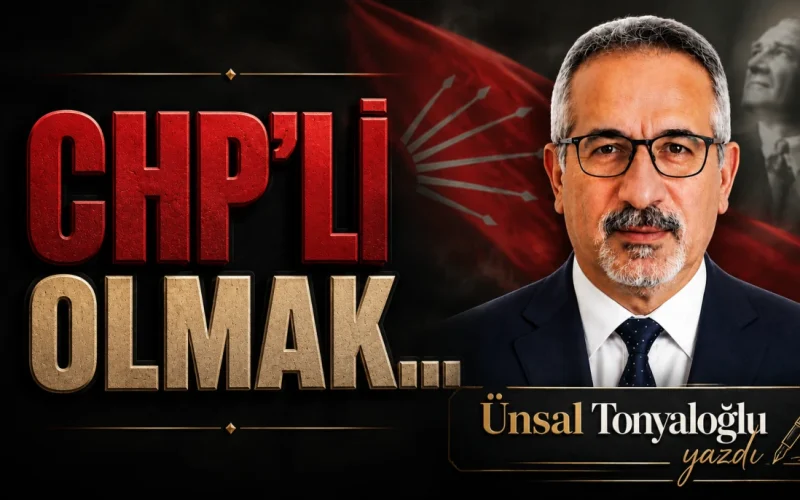 CHP’li Olmak…