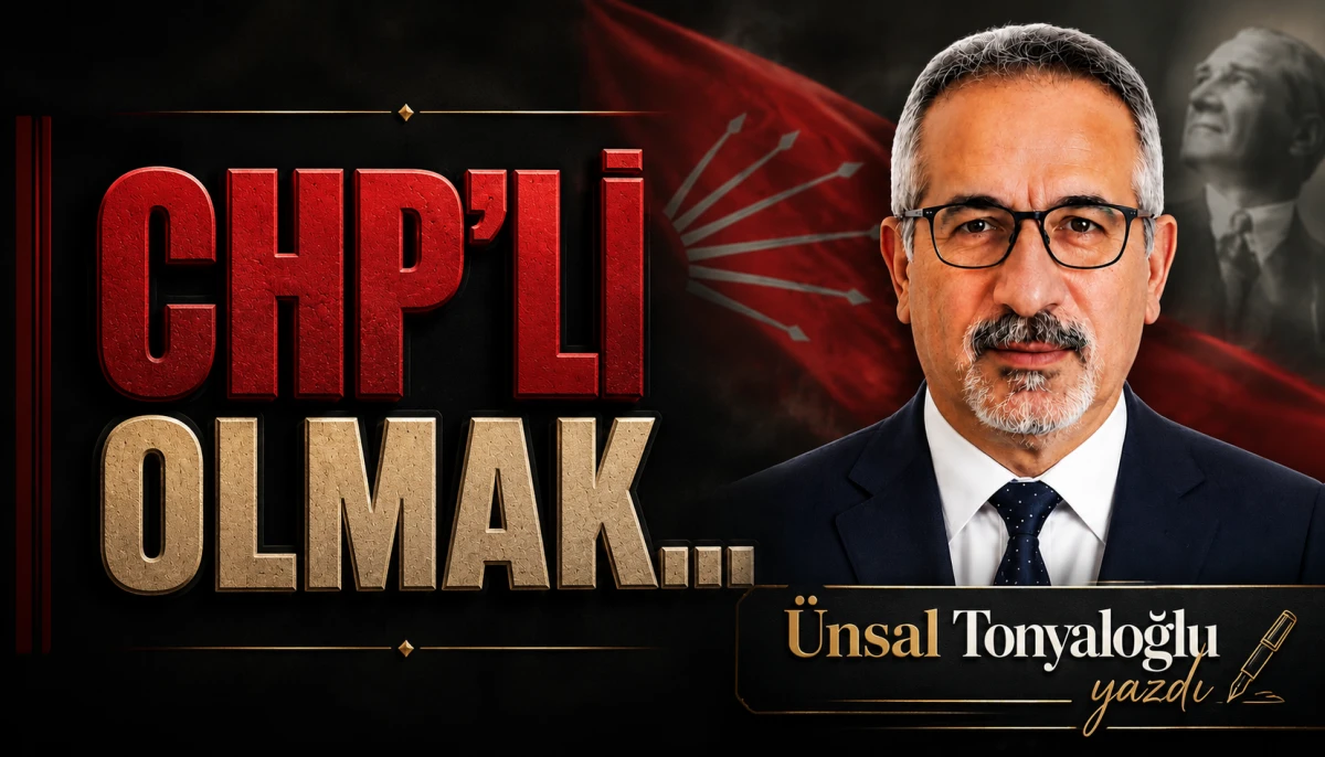 CHP’li Olmak...