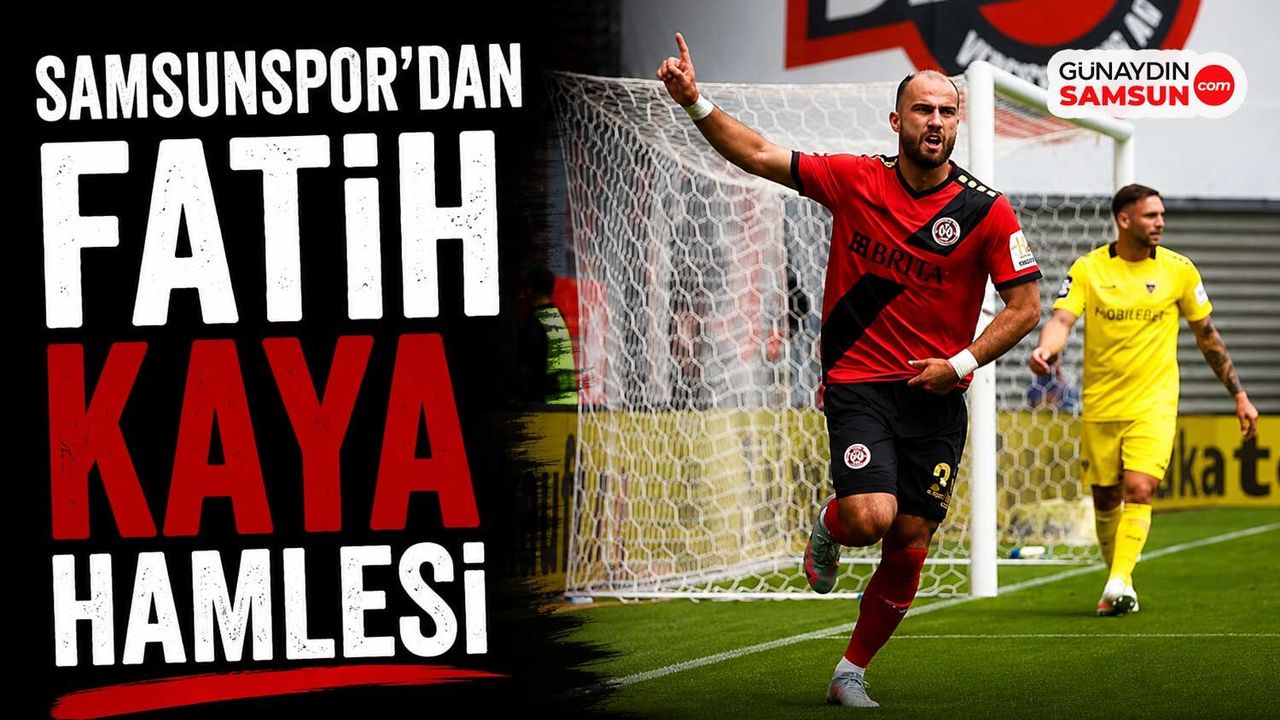 Samsunspor'dan Fatih Kaya Hamlesi